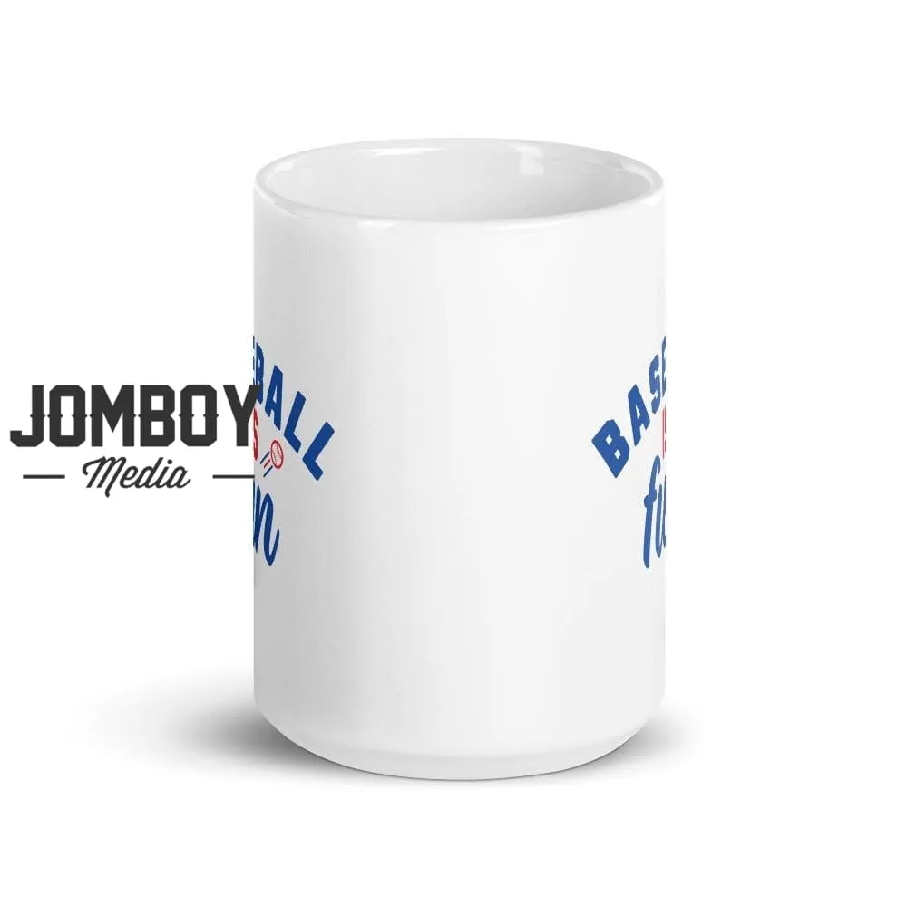 Baseball Is Fun | Mug