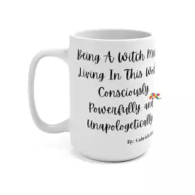 Being A Witch Means, White, Coffee Mug, 15oz, Ceramic