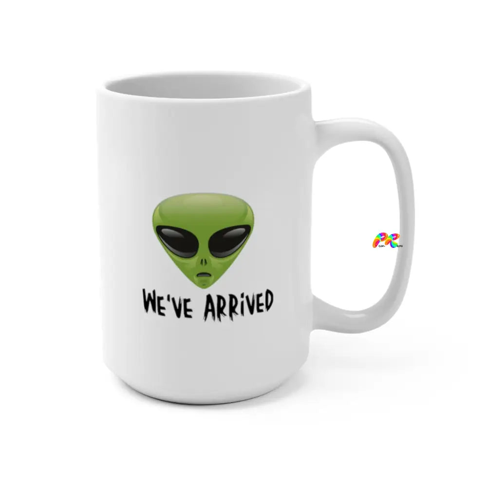 We've Arrived Alien Coffee Mug 15floz