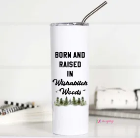 Wishabitch Woods Tall Travel Cup